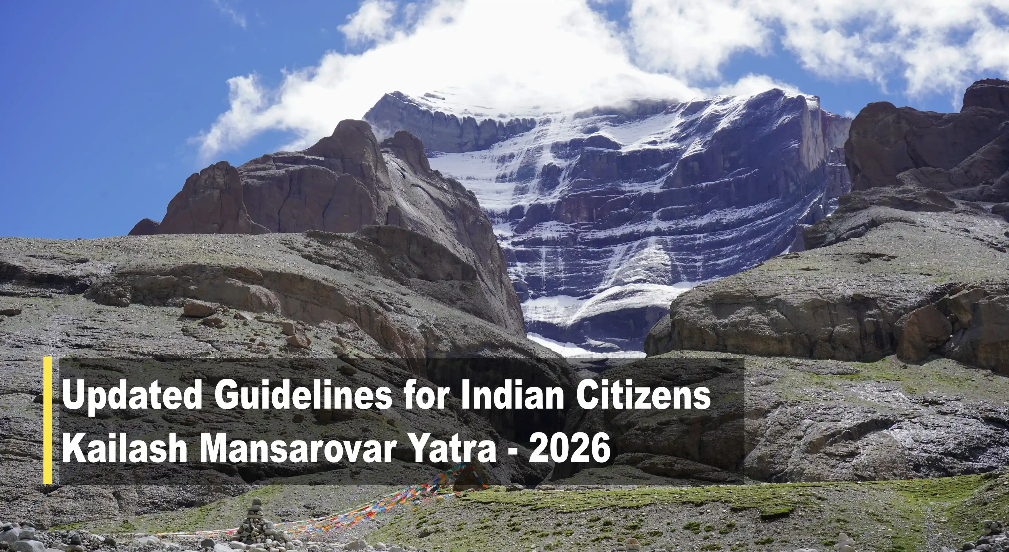 Updated Regulatory Guidelines for Indian Citizens – Kailash Mansarovar Yatra